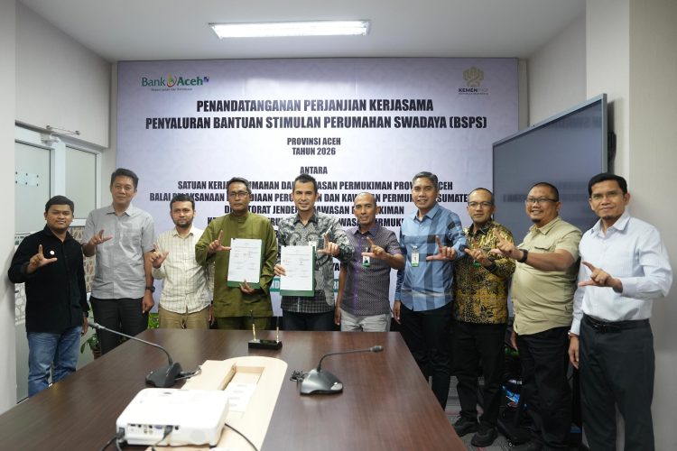 Bank Aceh Kembali Dipercaya sebagai Bank Penyalur Bantuan Stimulan Perumahan Swadaya (BSPS)Program BSPS Tahun 2026