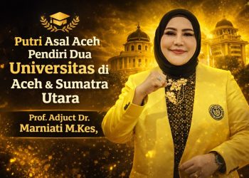 Putri Aceh Bangun Dua Universitas di Barat Indonesia, Prof Marniati Tegaskan Pendidikan Jalan Perubahan Daerah