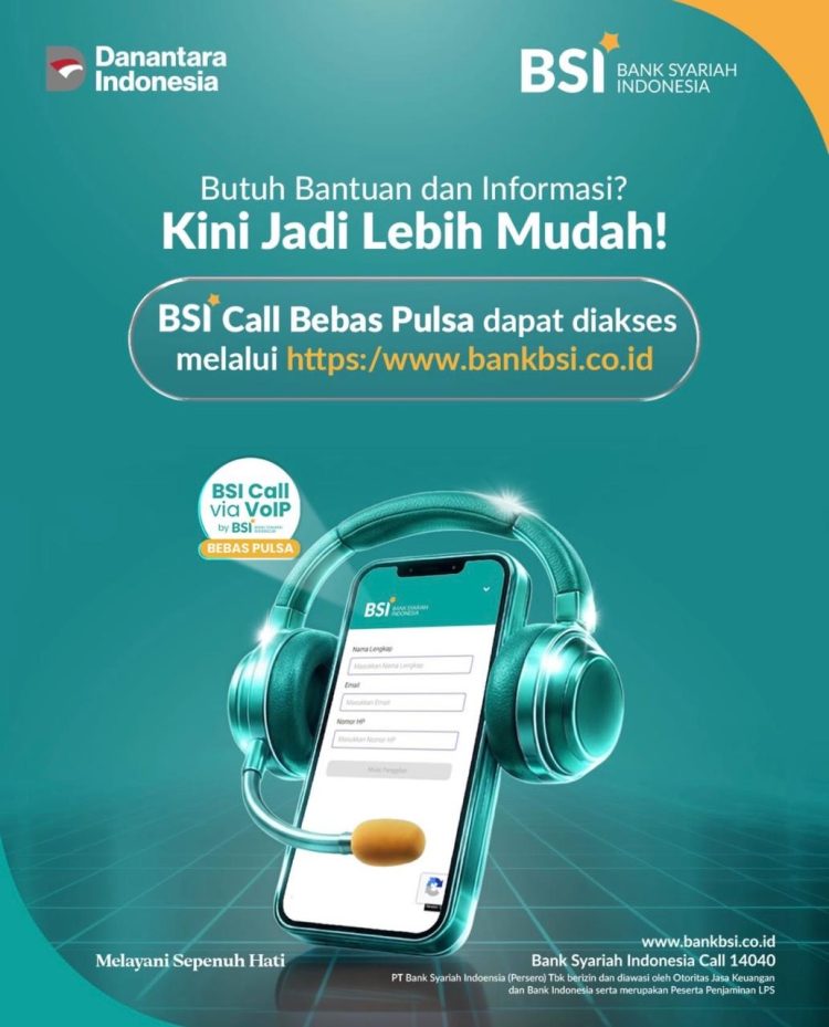 Wujudkan Komitmen “Melayani Sepenuh Hati”, BSI Hadirkan Layanan Call Center Bebas Pulsa Berbasis VoIP